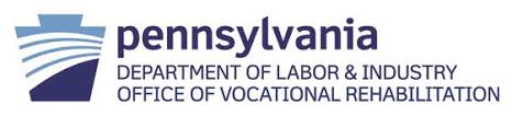Pennsylvania Department of Labor & Industry Office of Vocational Rehabilitation Pennsylvania Department of Labor & Industry Office of Vocational Rehabilitation